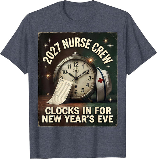 2027 Nurse Crew Clocks In For New Year's Eve Vintage T-Shirt - Heather Blue