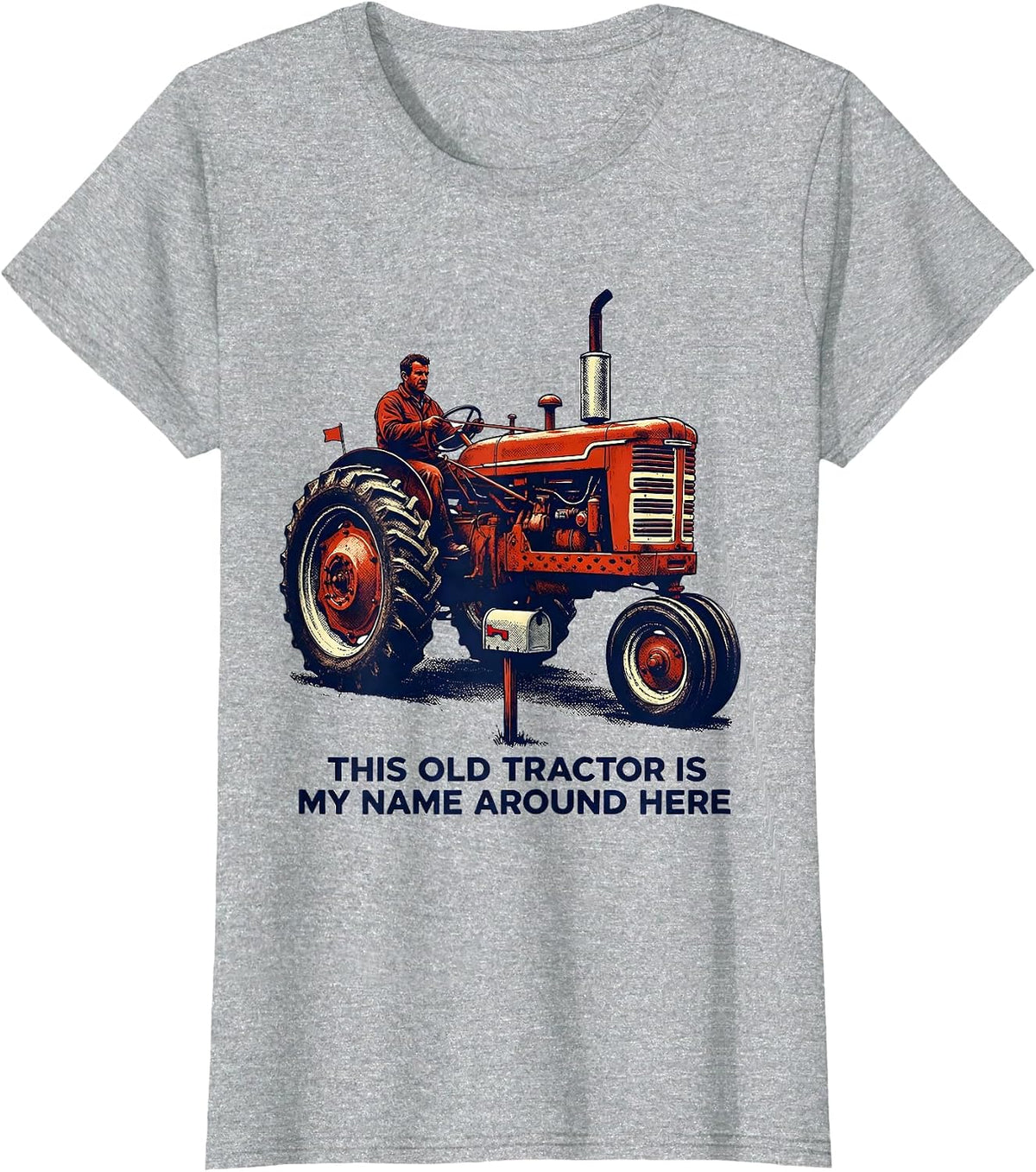 This Old Tractor Is My Name Around Here Farmer T-Shirt - Heather Grey