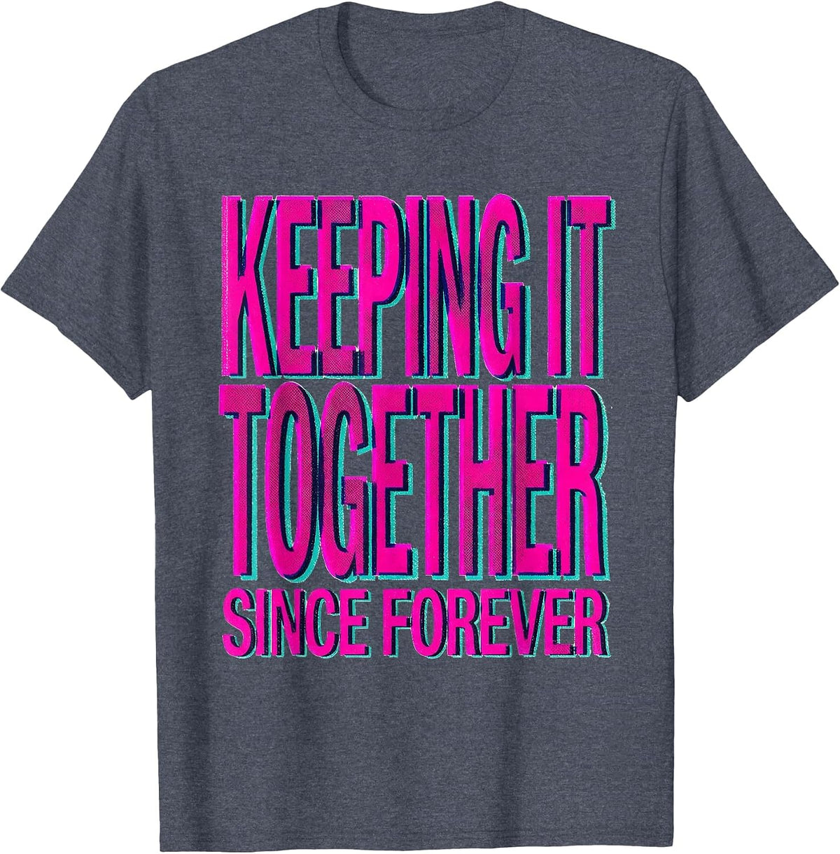 Keeping It Together Since Forever Middle School Teacher T-Shirt - Heather Blue
