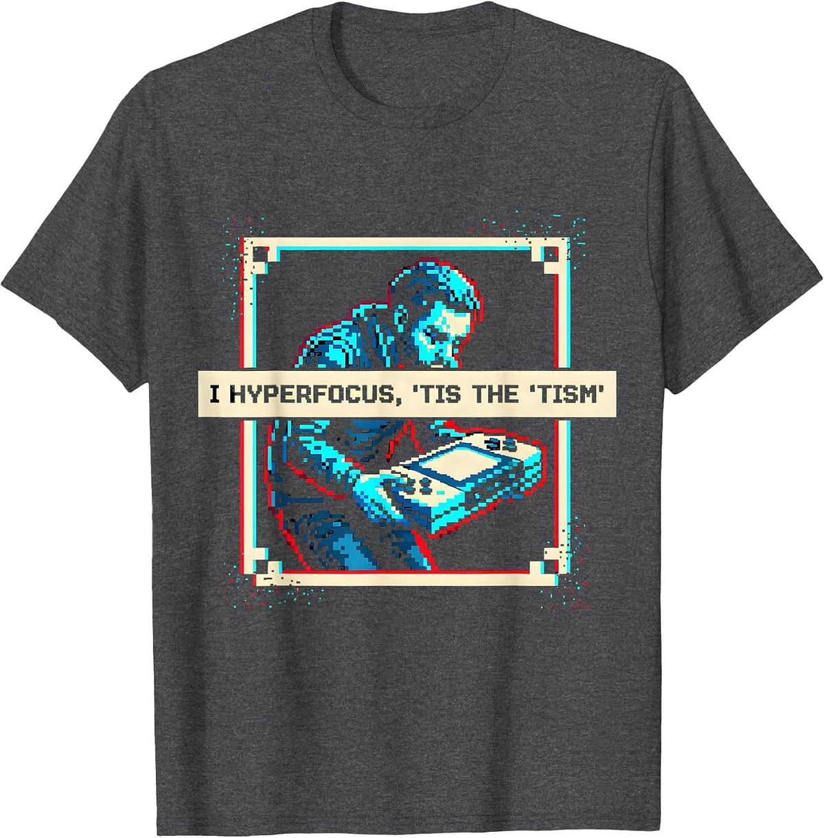 Men's I Hyperfocus, 'Tis The 'Tism Funny Autism Meme Autistic T-Shirt - Dark Heather Grey