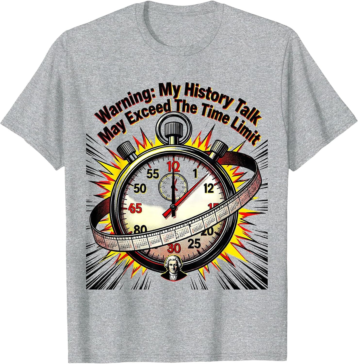 Men's Warning: My History Talk May Exceed The Time Limit Funny T-Shirt - Heather Grey