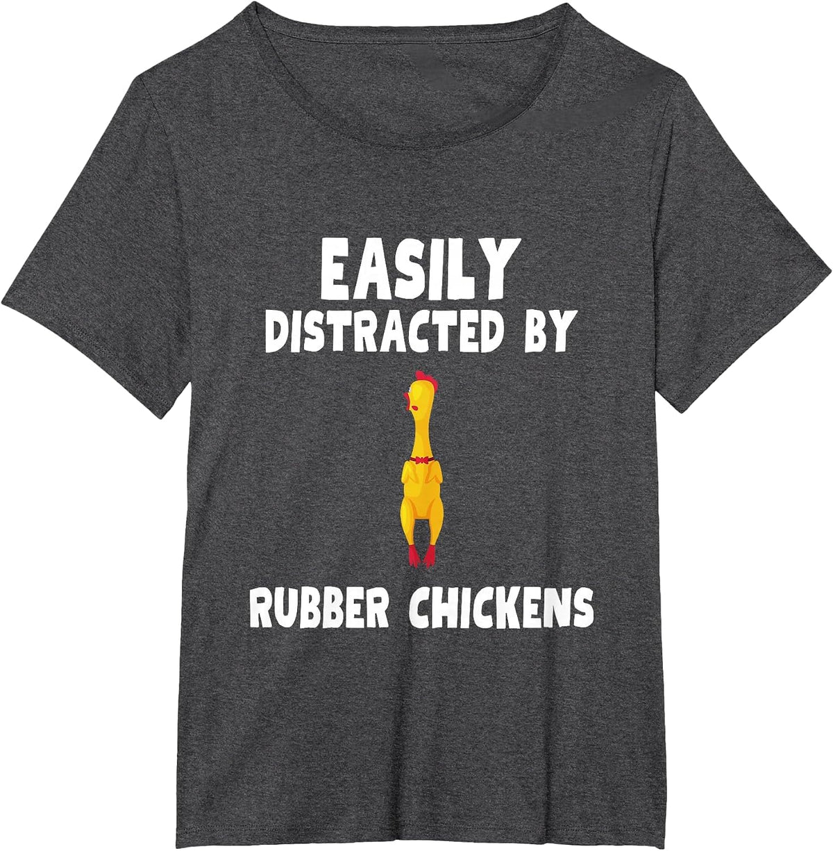 Easily Distracted By Rubber Chickens Rubber Chicken T-Shirt - Dark Heather Grey
