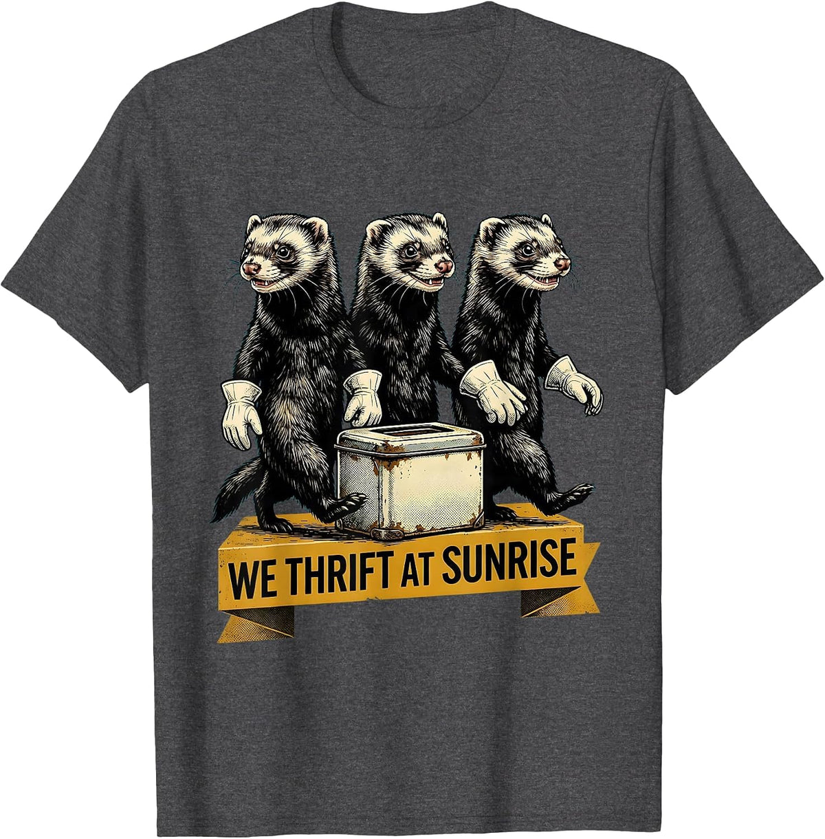 We Thrift At Sunrise Retro Cartoon Ferret Lover Thrifting T-Shirt - Dark Heather Grey