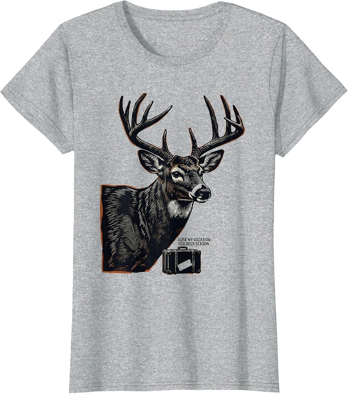 I USE MY VACATION FOR DEER SEASON Funny Deer Hunting Dad T-Shirt - Heather Grey