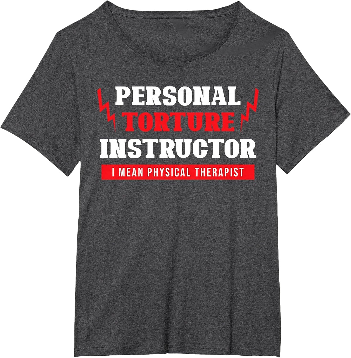 Personal Torture Instructor Funny Physical Therapy T-Shirt - Dark Heather Grey