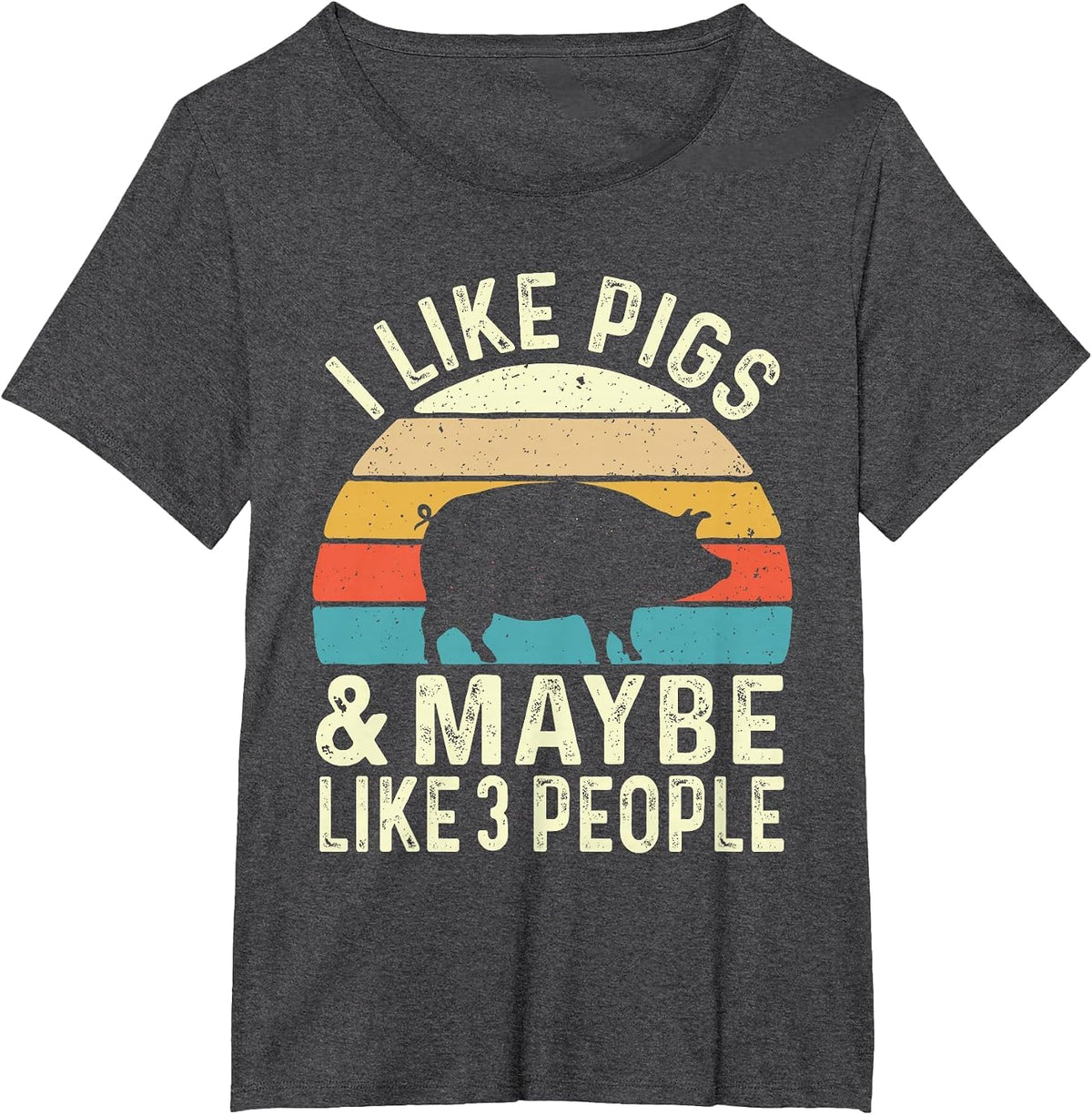 I Like Pigs & Maybe Like 3 People - Pig Lover Farmer T-Shirt - Dark Heather Grey