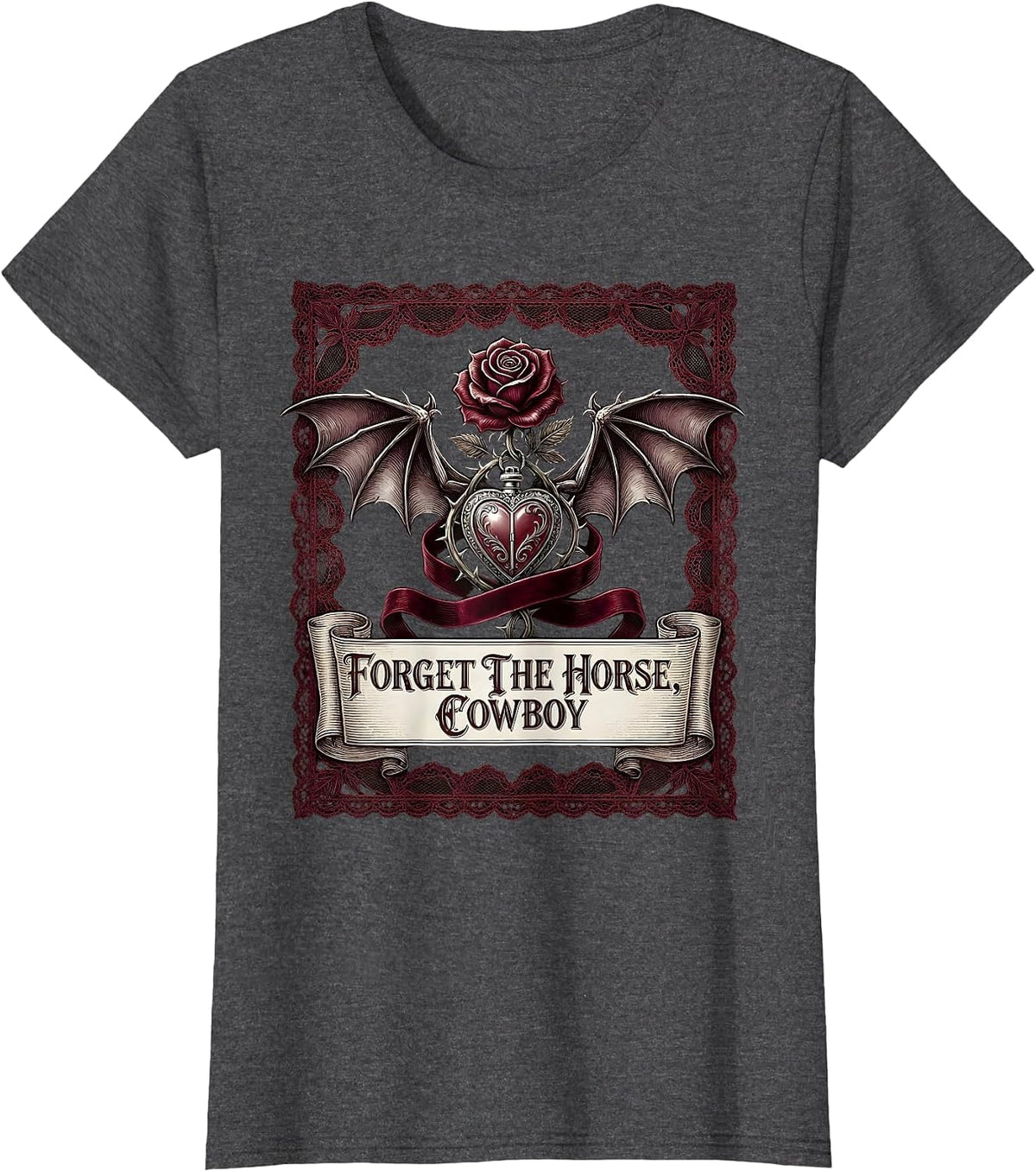 Women's Forget The Horse Cowboy Western Humor Design T-Shirt - Dark Heather Grey