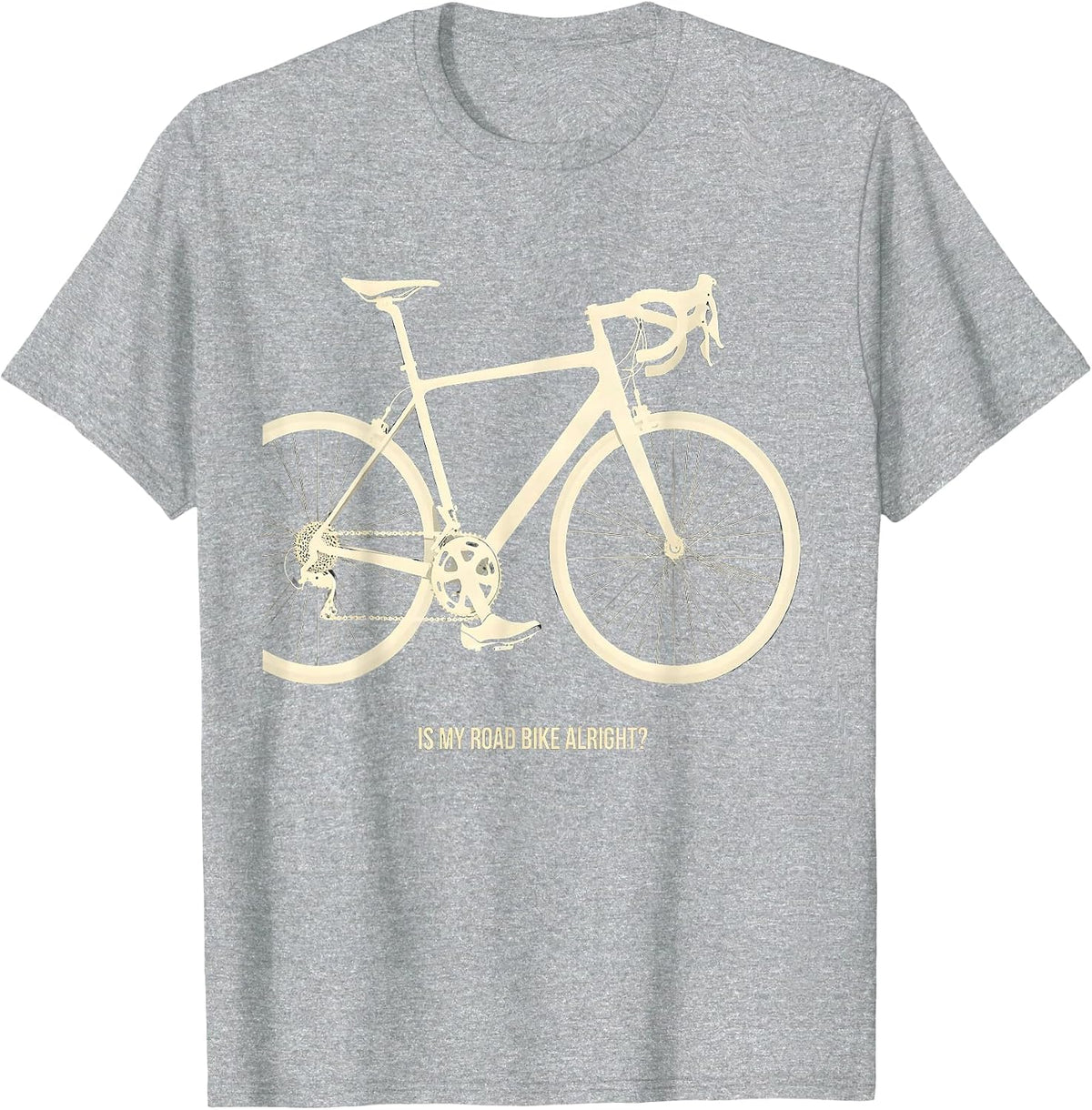 Men's Is My Road Bike Alright? Funny Cycling Humor Biker Gift T-Shirt - Heather Grey
