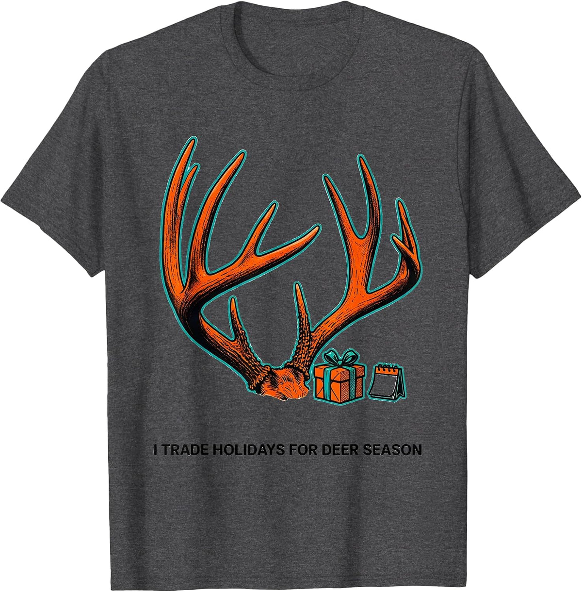 Men's I Trade Holidays For Deer Season Funny Hunting Dad Gift T-Shirt - Dark Heather Grey