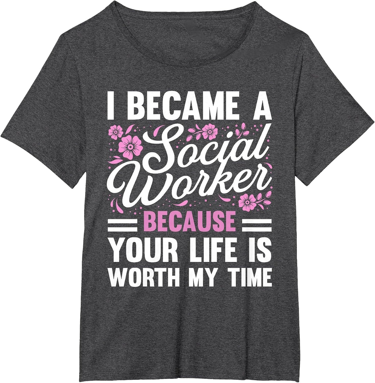 Funny Social Worker Design for Men Women Social Work Service T-Shirt - Dark Heather Grey