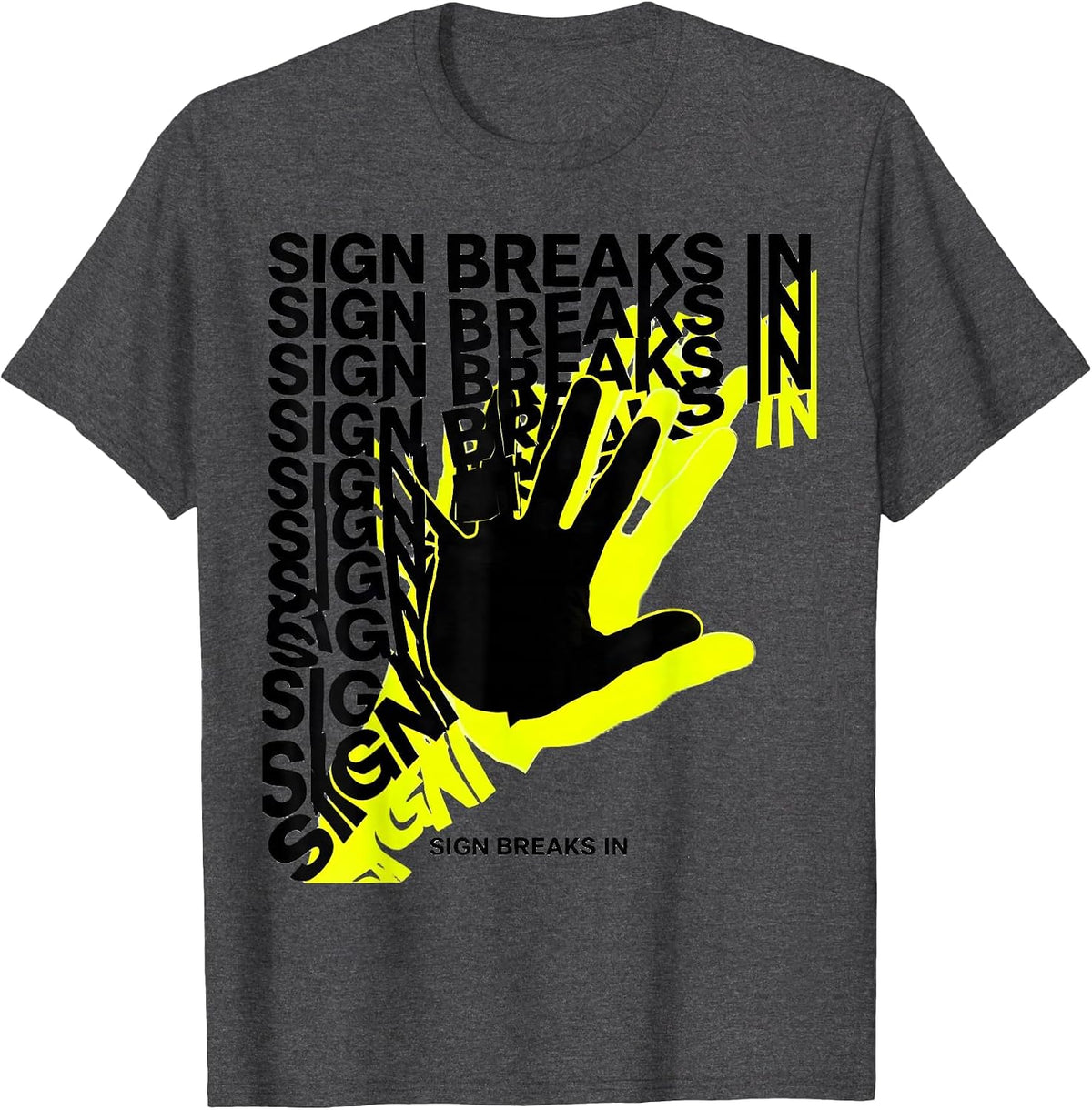 Men's Sign Breaks In New Wave ASL Teacher Gift Deaf Awareness T-Shirt - Dark Heather Grey