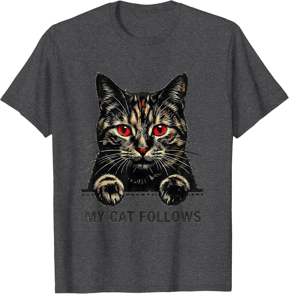 My Cat Follows Playful Pet Lover Novelty Gift T-Shirt - Dark Heather Grey
