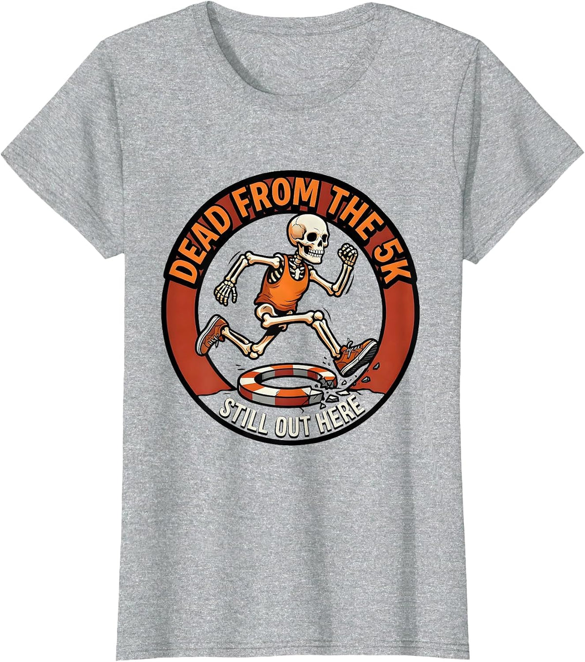 Women's Dead From The 5K Still Out Here Funny Running Club Halloween T-Shirt - Heather Grey