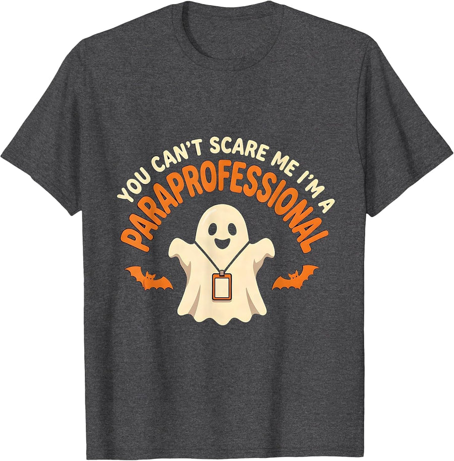 Men's You Can't Scare Me I'm A Paraprofessional Funny T-Shirt - Dark Heather Grey