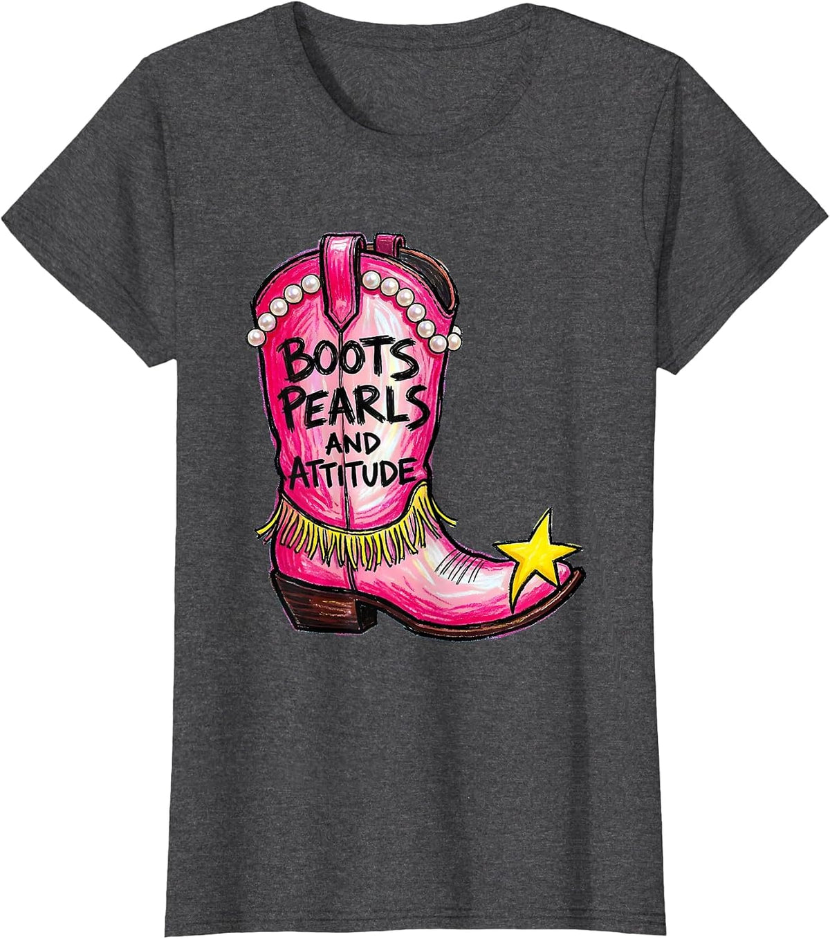 Women's Boots Pearls and Attitude Pink Cowgirl Design T-Shirt - Dark Heather Grey