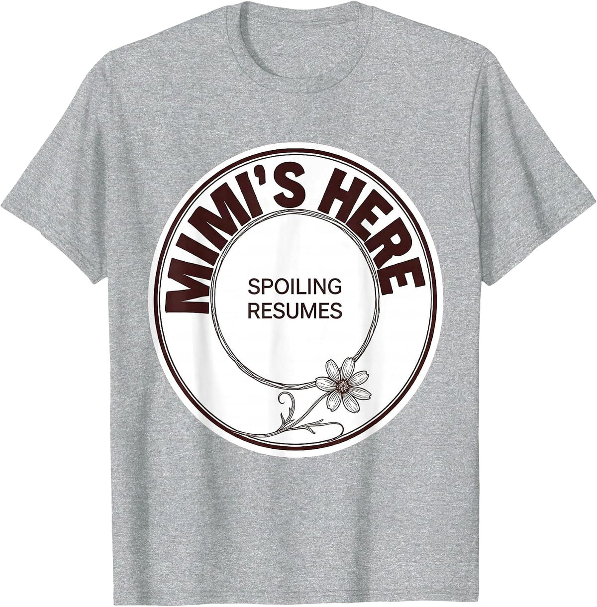 Men's Mimi's Here Spoiling Resumes Boho Minimalist Grandma Gift T-Shirt - Heather Grey