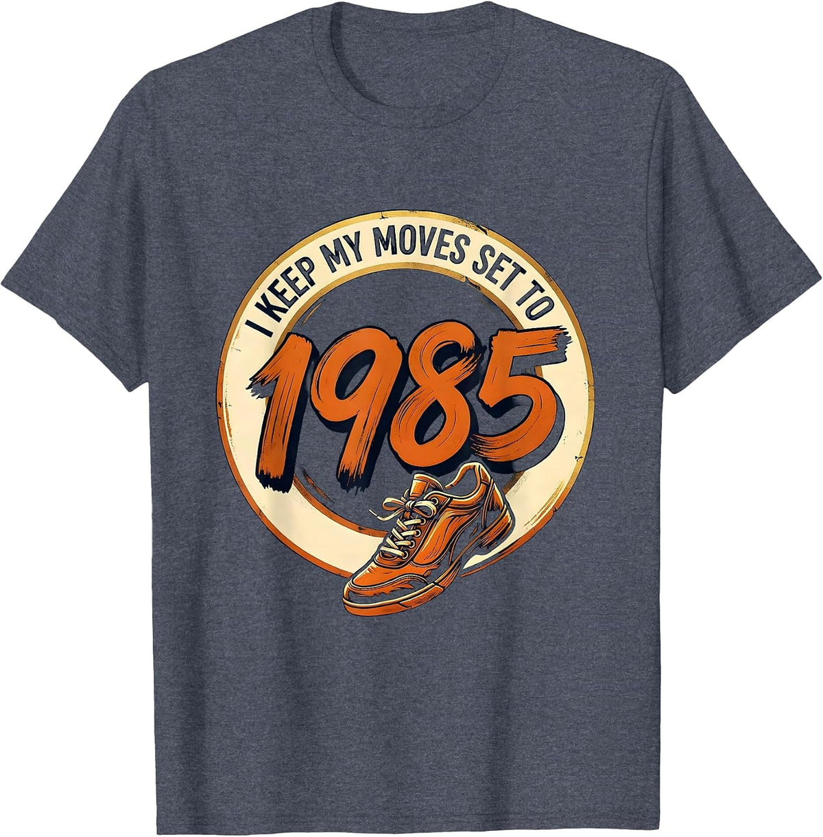 I Keep My Moves Set To 1985 Funny Retro Vintage T-Shirt - Heather Blue
