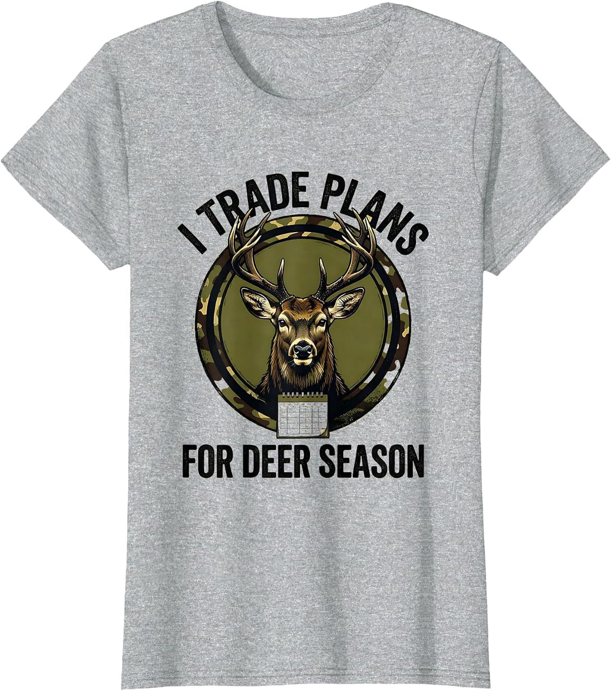 I Trade Plans For Deer Season Funny Deer Hunting Camo Dad T-Shirt - Heather Grey
