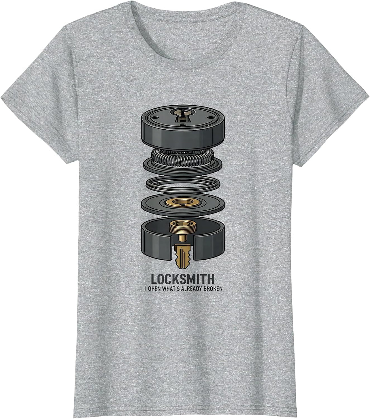 Locksmith. I Open What's Already Broken Funny Job Title T-Shirt - Heather Grey