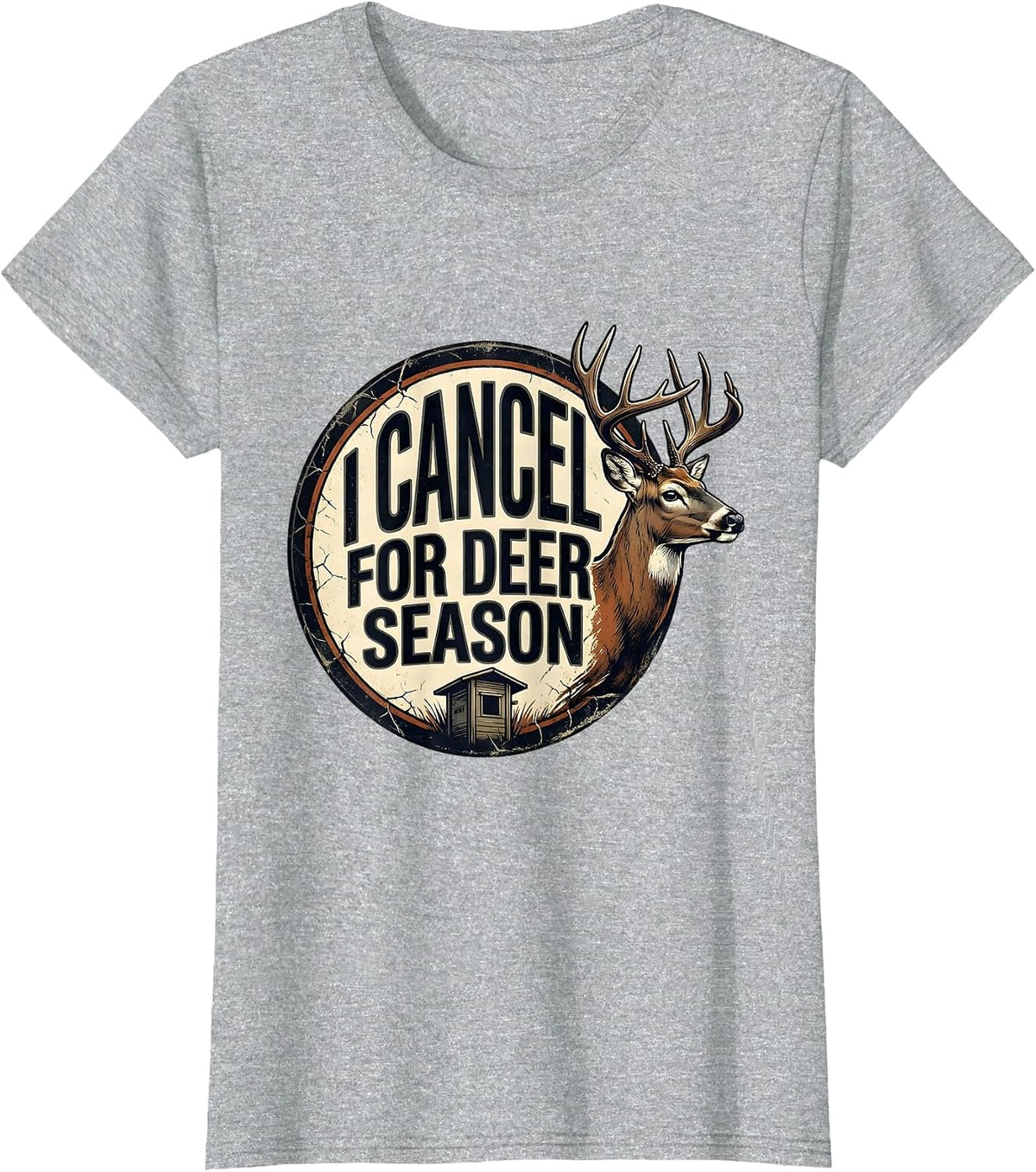 I Cancel For Deer Season Funny Hunting Dad Humor T-Shirt - Heather Grey