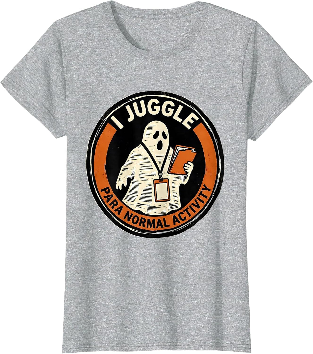 Women's I Juggle Para Normal Activity Funny Ghost Halloween Teacher T-Shirt - Heather Grey