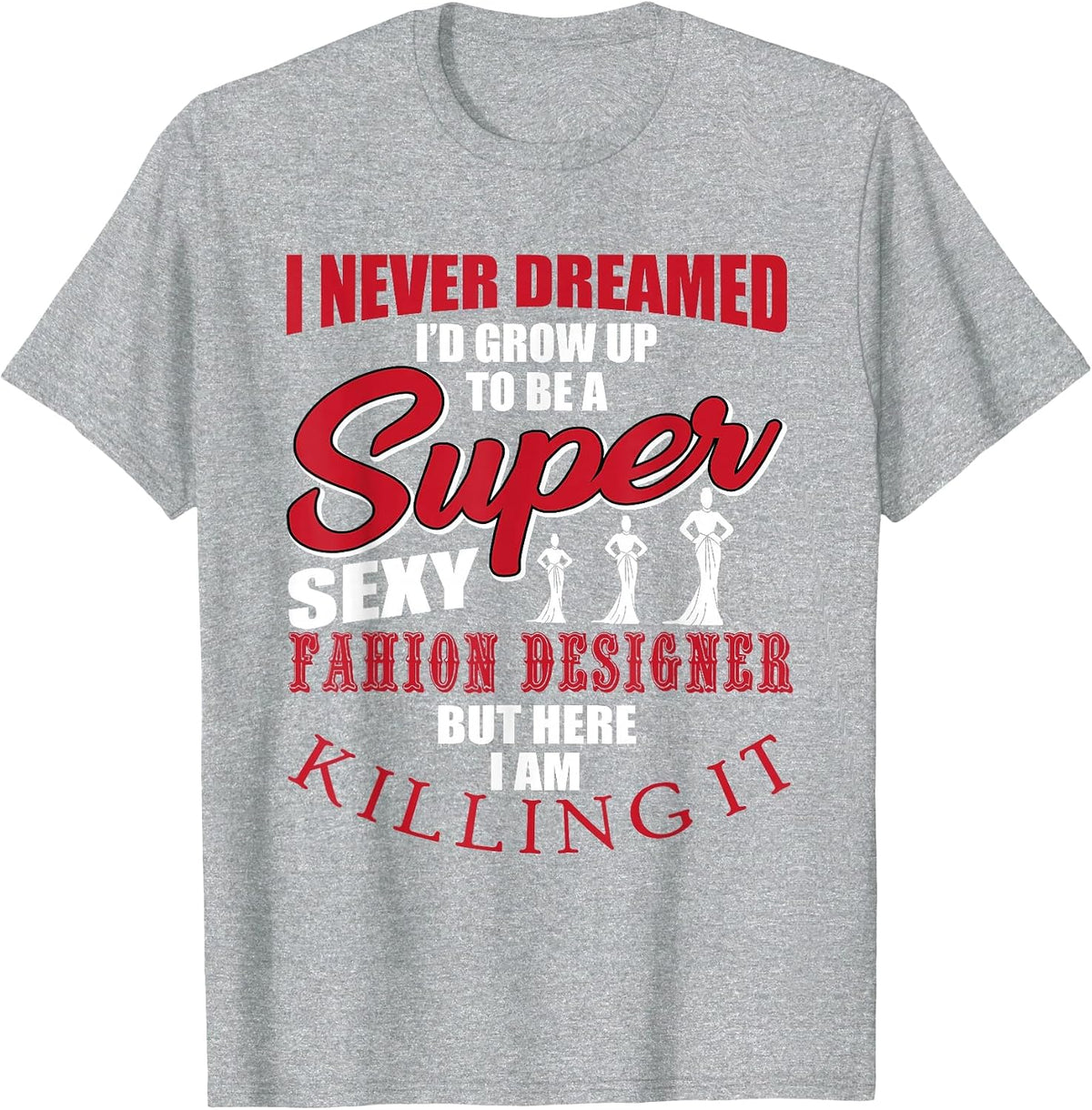 Funny Fashion Designer Saying Couture Fashion T-Shirt - Heather Grey