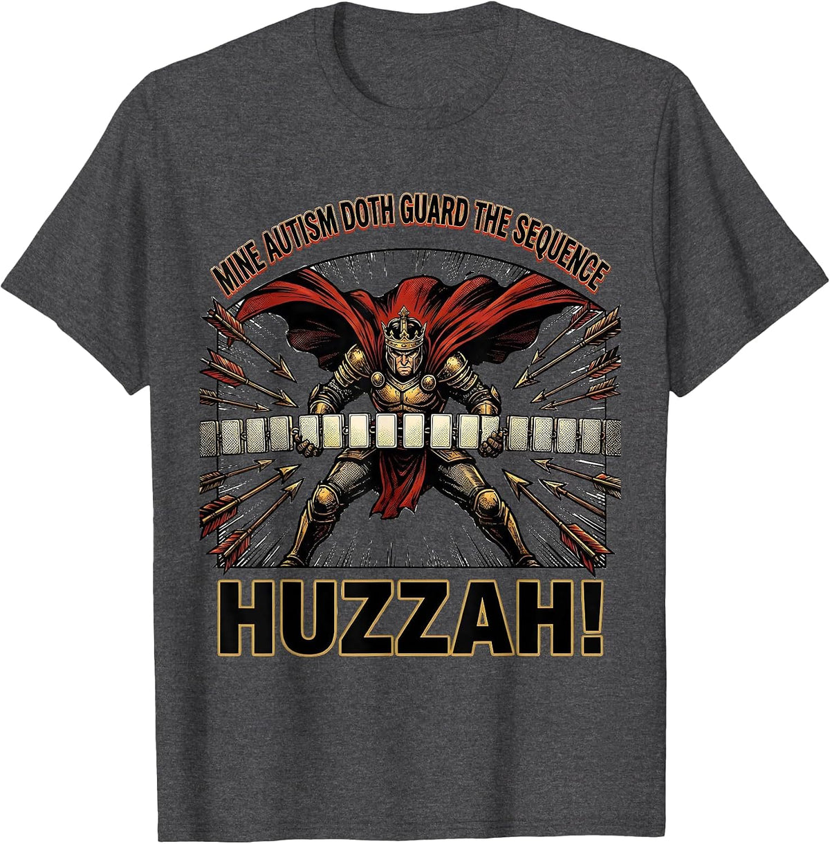 Mine Autism Doth Guard The Sequence, Huzzah! Funny T-Shirt - Dark Heather Grey