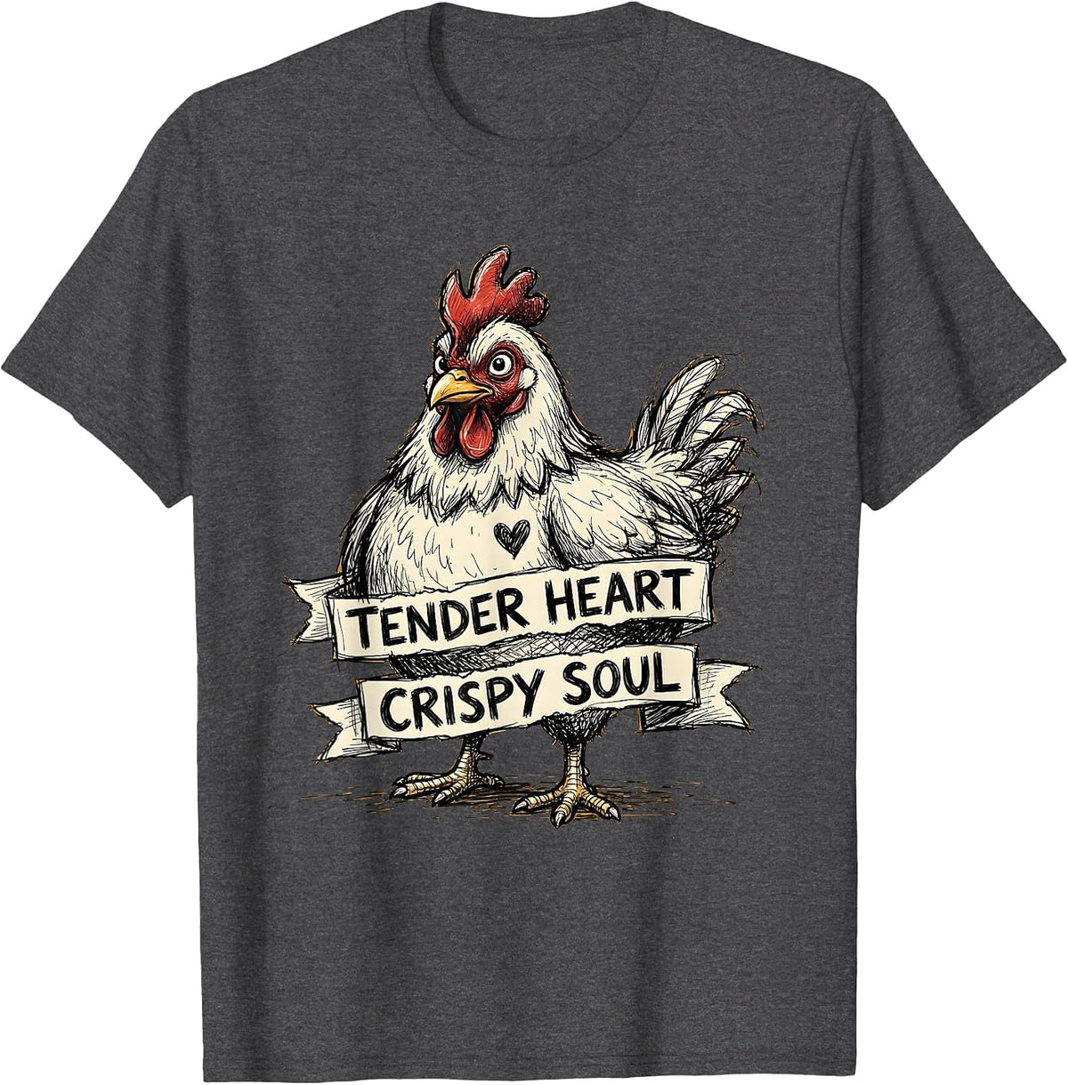 Tender Heart Crispy Soul Chicken Lover Design T-Shirt - Dark Heather Grey
