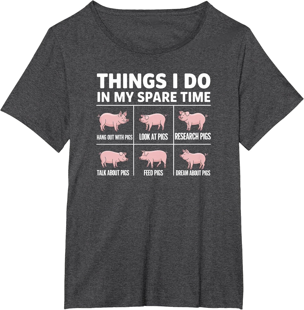 Things I Do in My Spare Time Pig T-Shirt - Dark Heather Grey