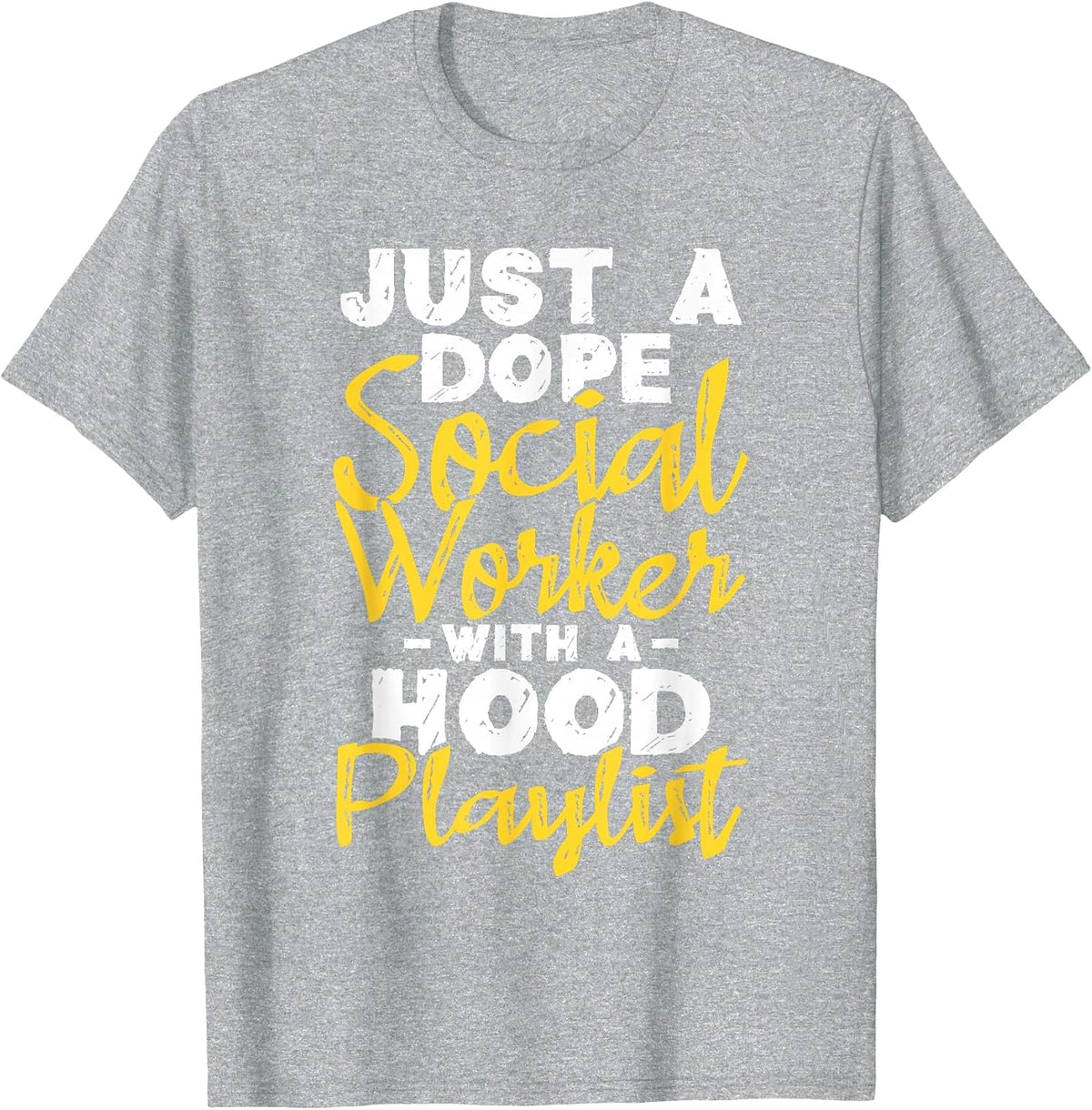 Just A Social Worker with A Hood Playlist - Caseworker T-Shirt - Heather Grey