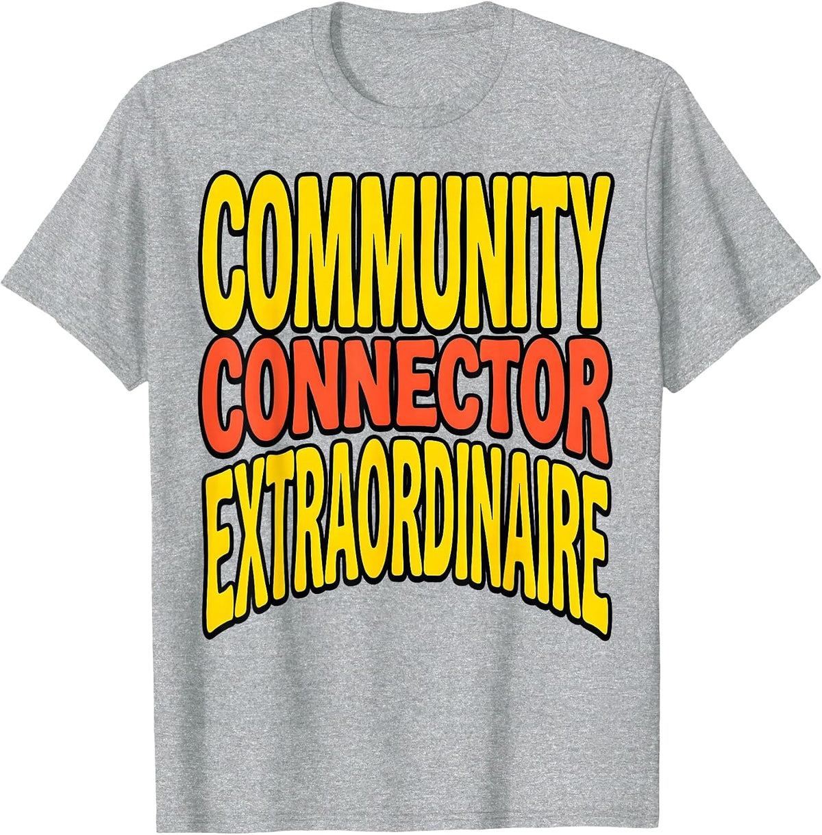Community Connector Extraordinaire Social Worker T-Shirt - Heather Grey