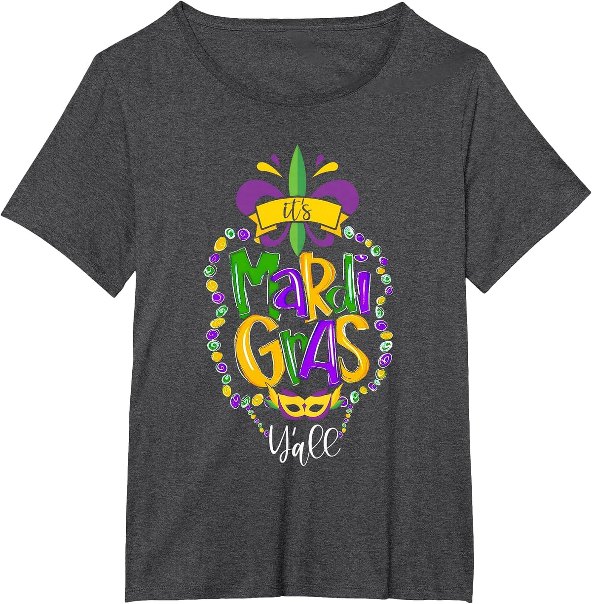 Its Mardi Gras Yall Funny Mardi Gras Party Mask Costume T-Shirt - Dark Heather Grey