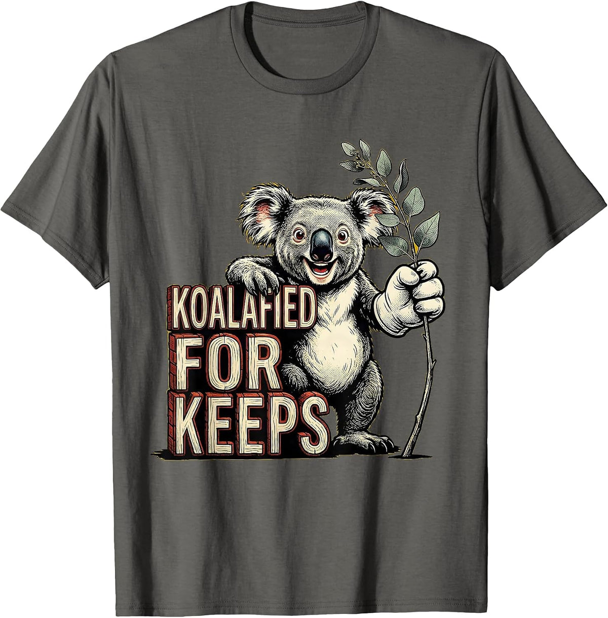 Koalafied For Keeps Retro Cartoon Koala Lover Pun Humor T-Shirt - Asphalt Grey