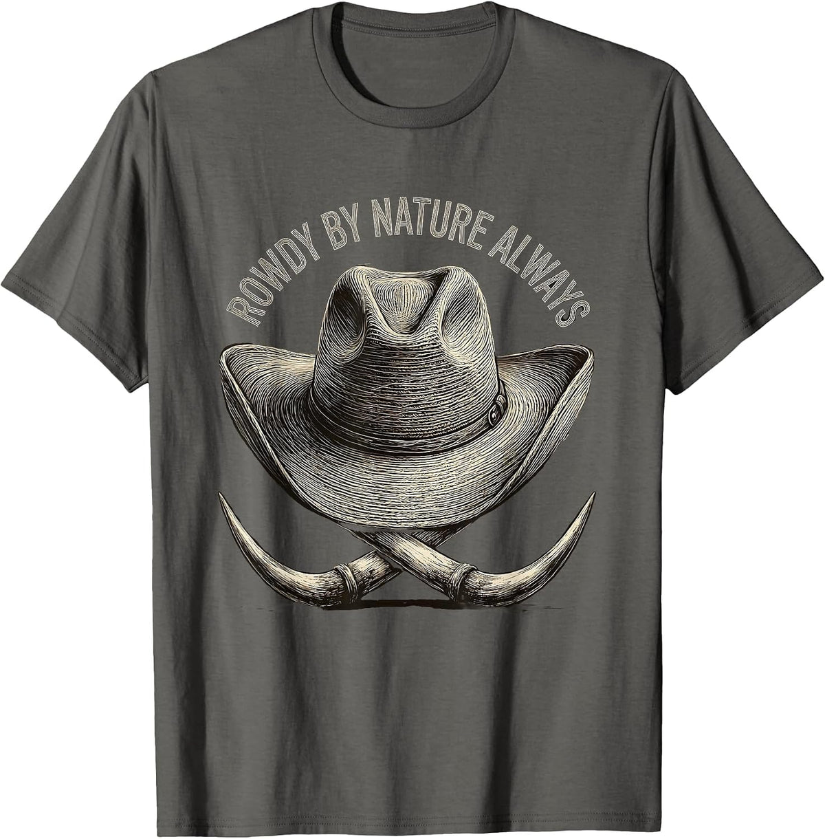 Rowdy By Nature Always Cowboy Design T-Shirt - Asphalt Grey