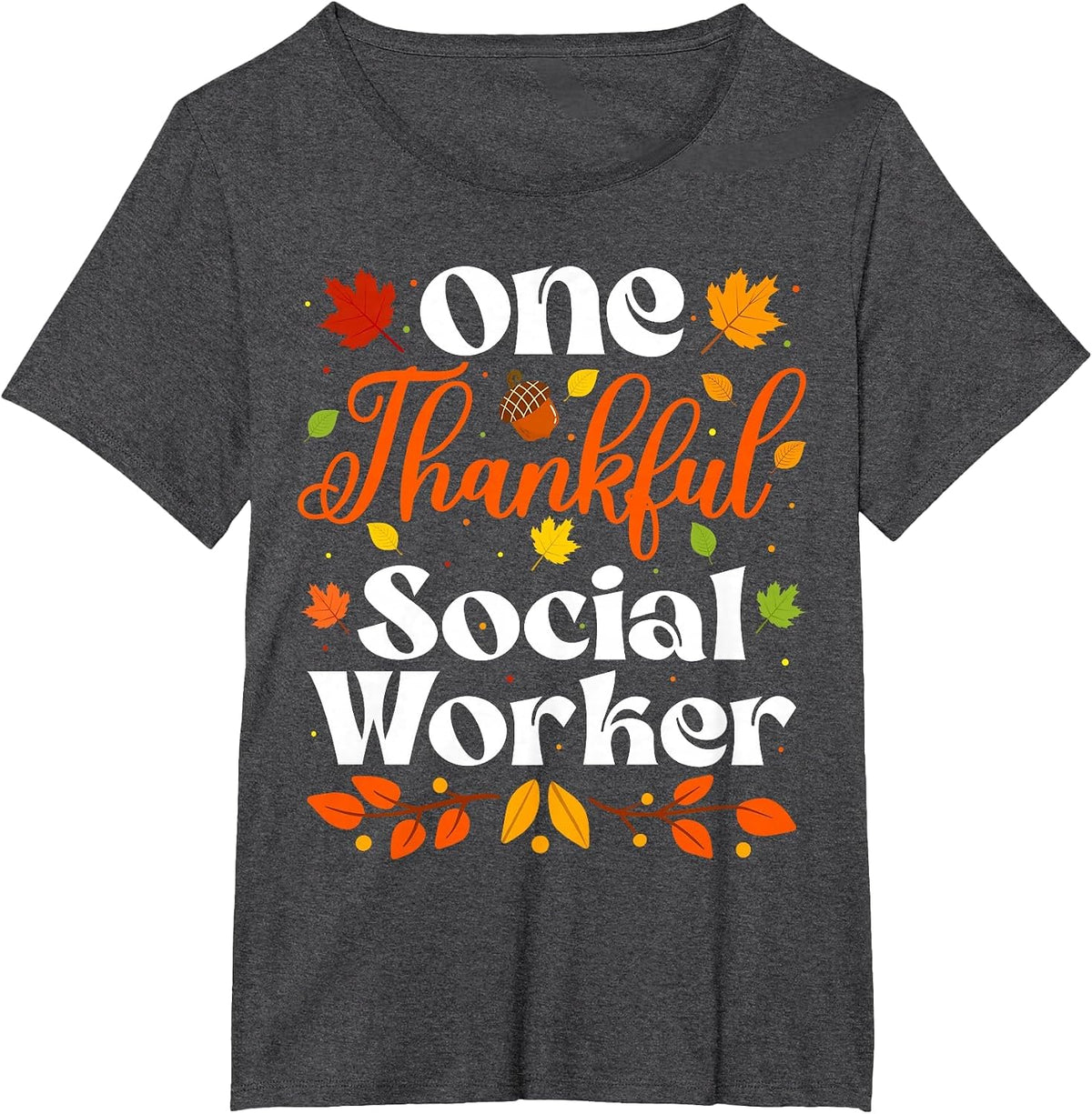 One Thankful Social Worker Thanksgiving Social Worker Fall T-Shirt - Dark Heather Grey
