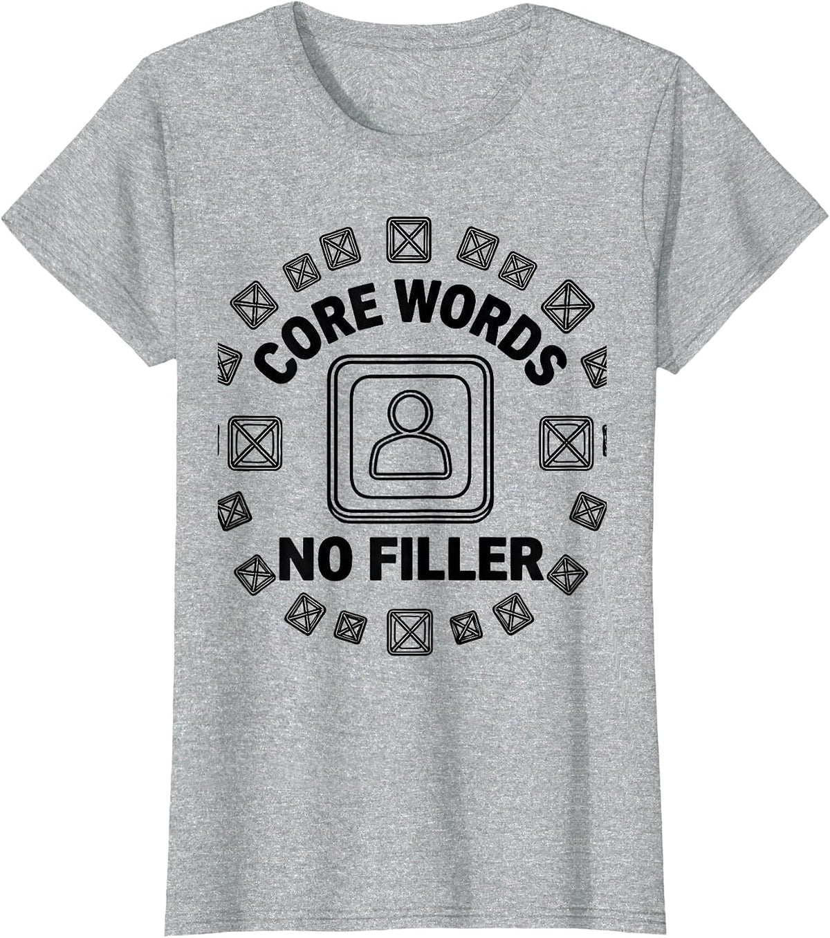 Women's Core Words No Filler AAC Awareness SLP Speech Therapy T-Shirt - Heather Grey