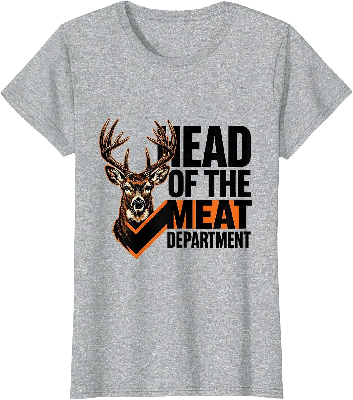 Head Of The Meat Department Funny Deer Hunting Hunter Gift T-Shirt - Heather Grey