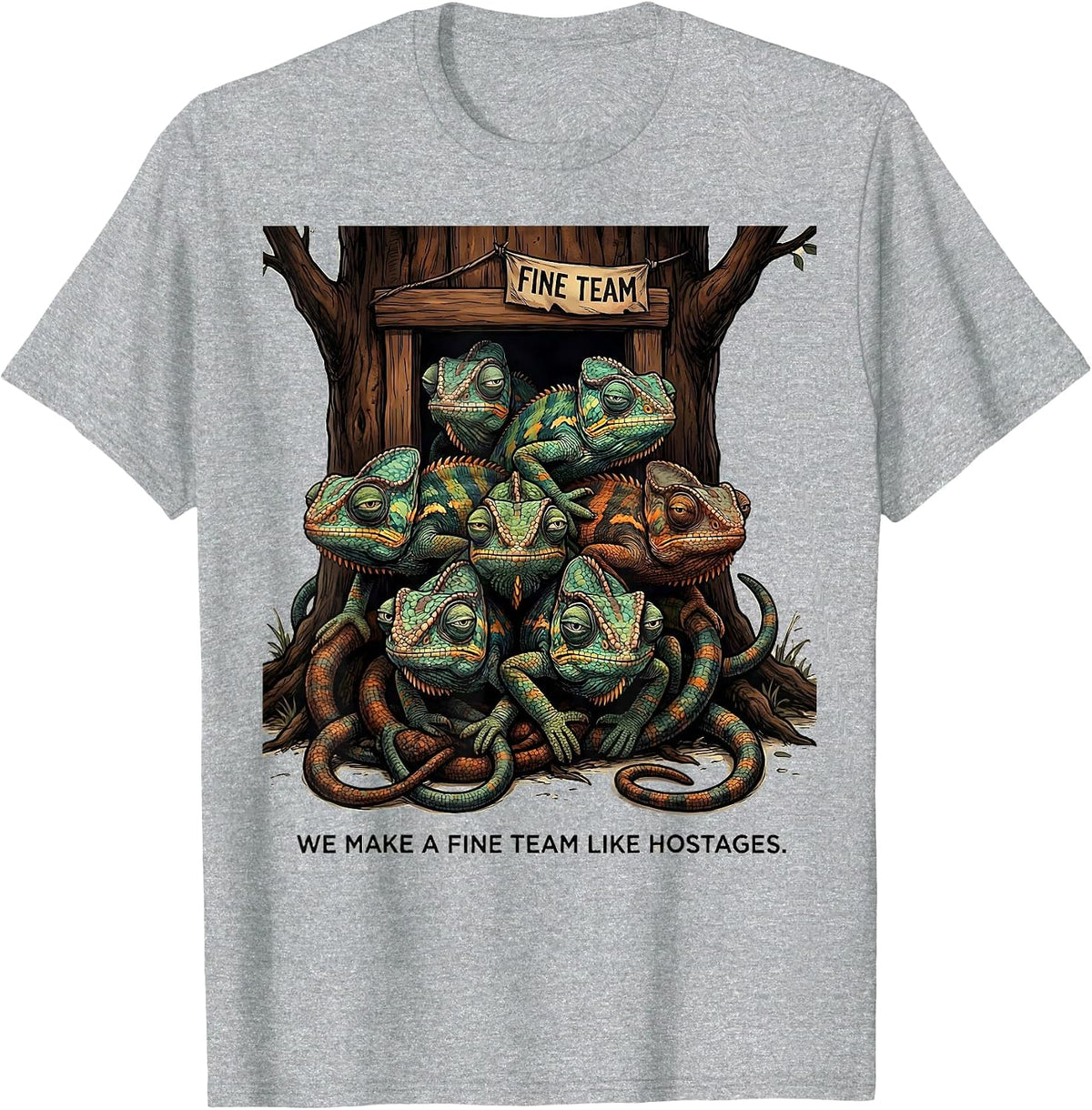 Men's We Make A Fine Team Like Hostages Funny Chameleon Humor T-Shirt - Heather Grey