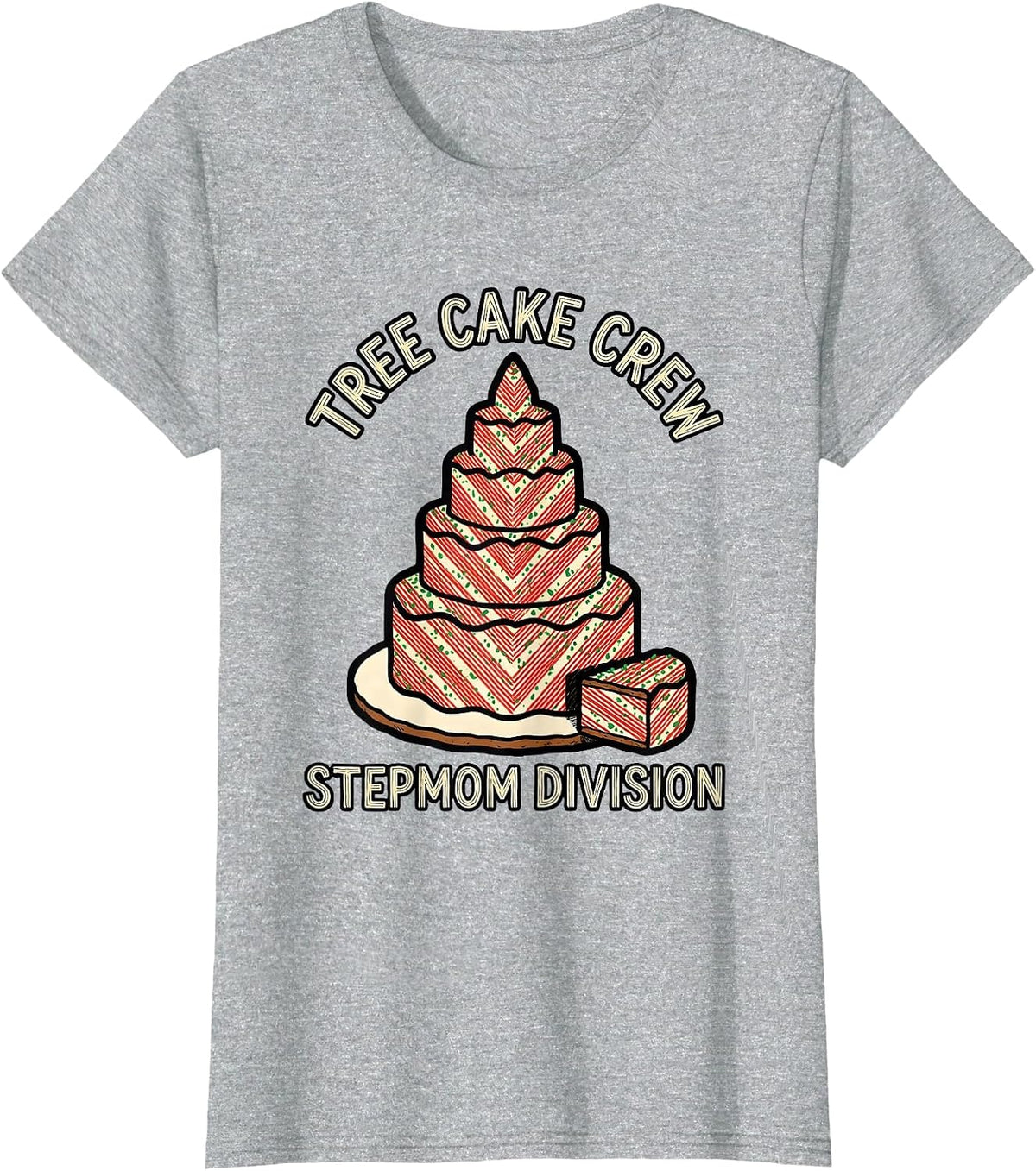 Women's Tree Cake Crew Stepmom Division Christmas Tree Cake Matching T-Shirt - Heather Grey