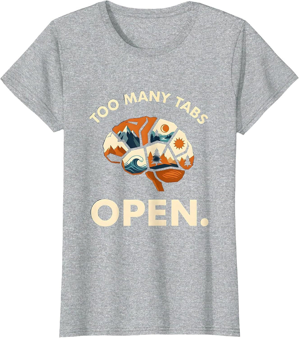 Too Many Tabs Open Funny ADHD Brain Design T-Shirt - Heather Grey