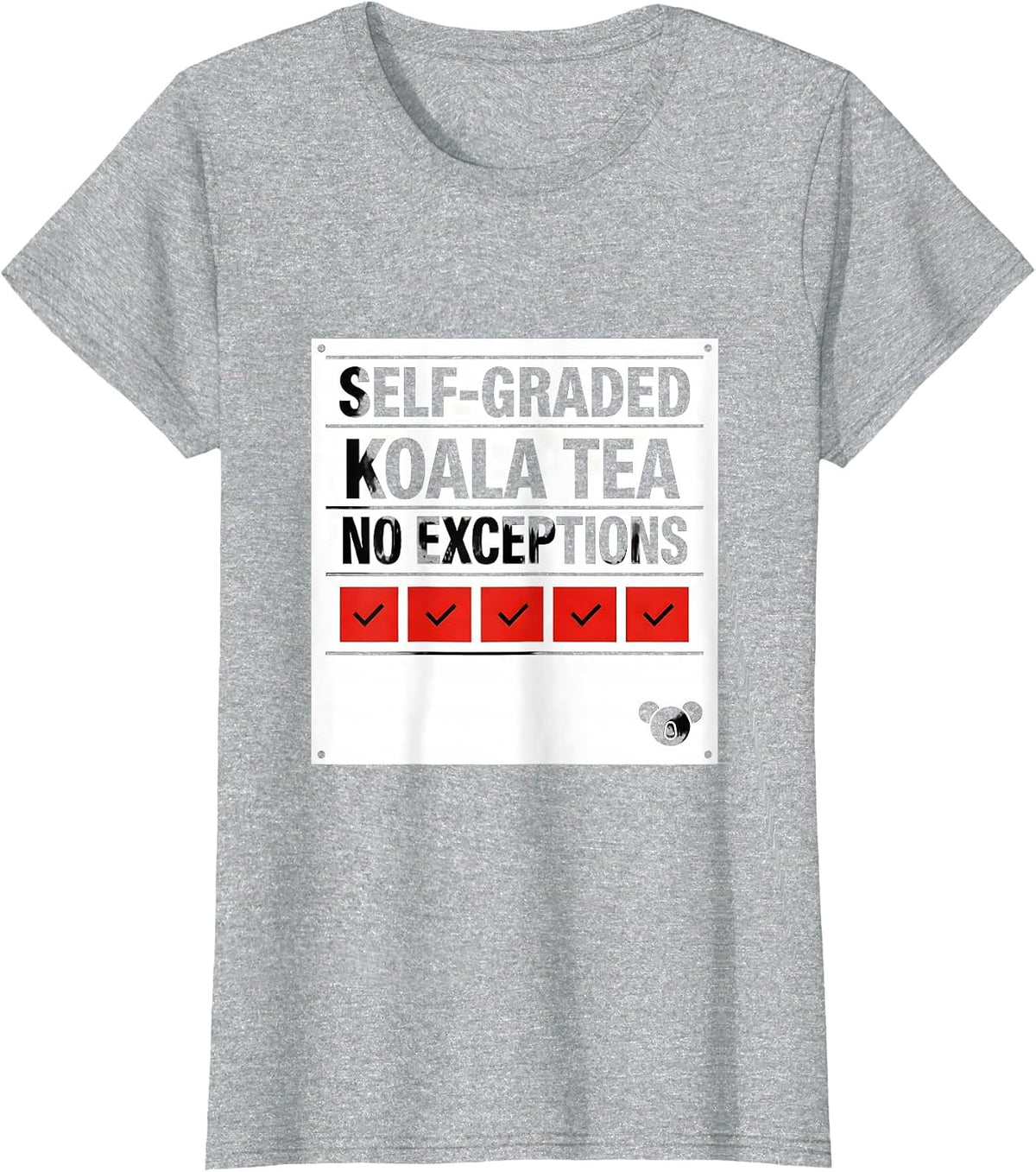 Self-Graded: Koala Tea, No Exceptions Funny Koala Lover T-Shirt - Heather Grey