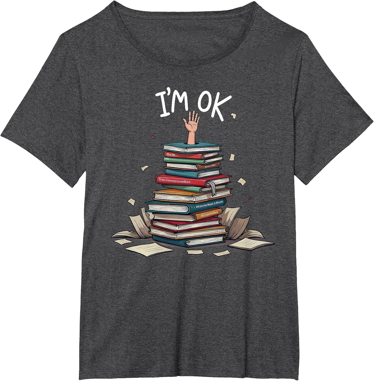 I'm Ok Funny Read Book Reading Nerd Librarian Teacher School T-Shirt - Dark Heather Grey