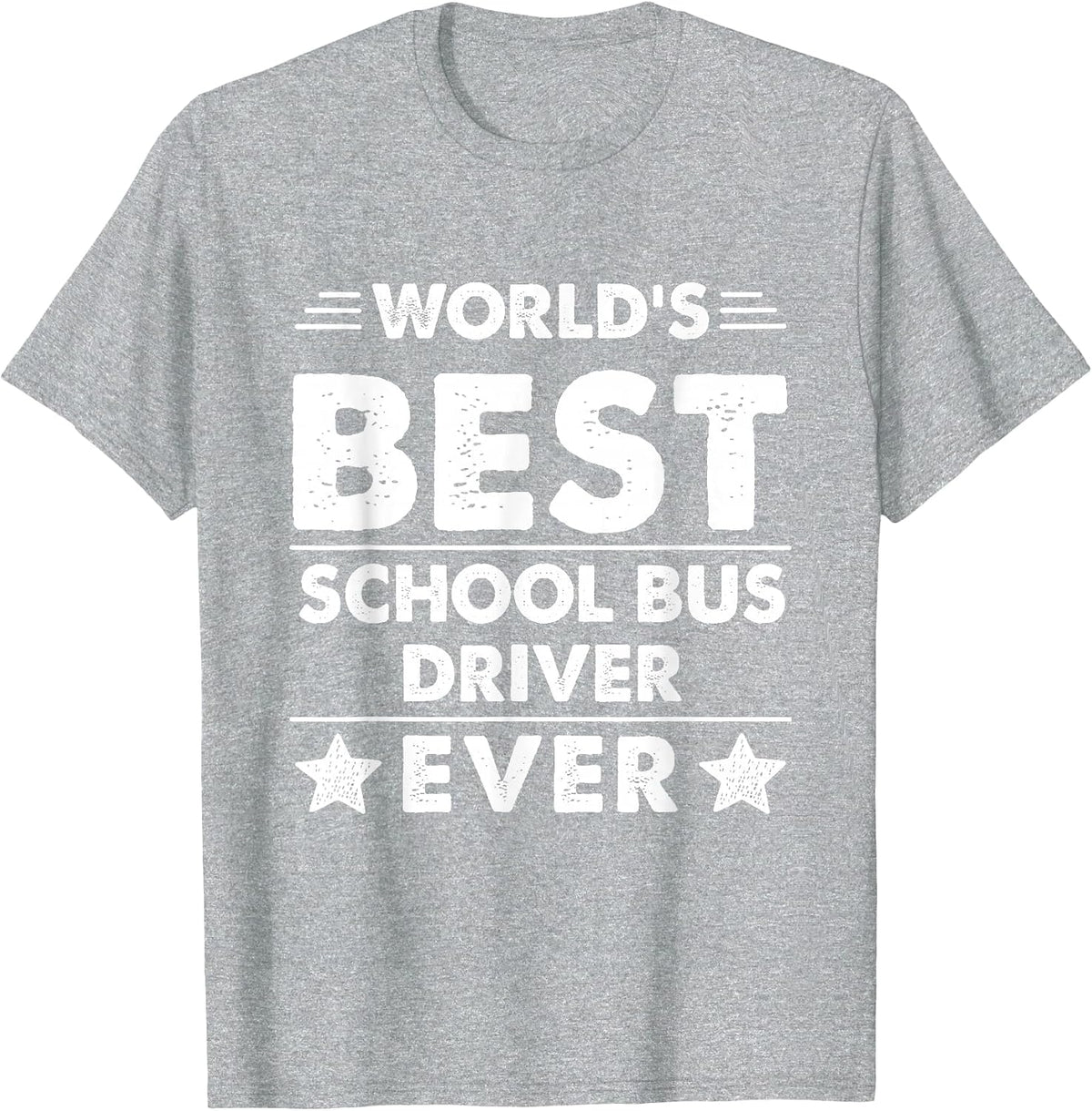 World's Best School Bus Driver Ever T-Shirt - Heather Grey