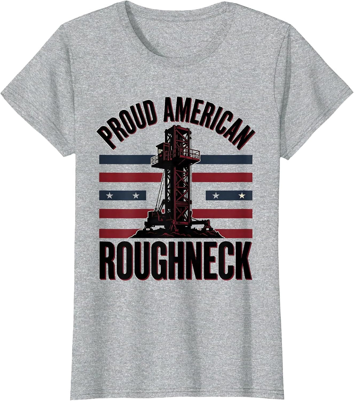 Proud American Roughneck Patriotic Oilfield Worker USA Flag T-Shirt - Heather Grey