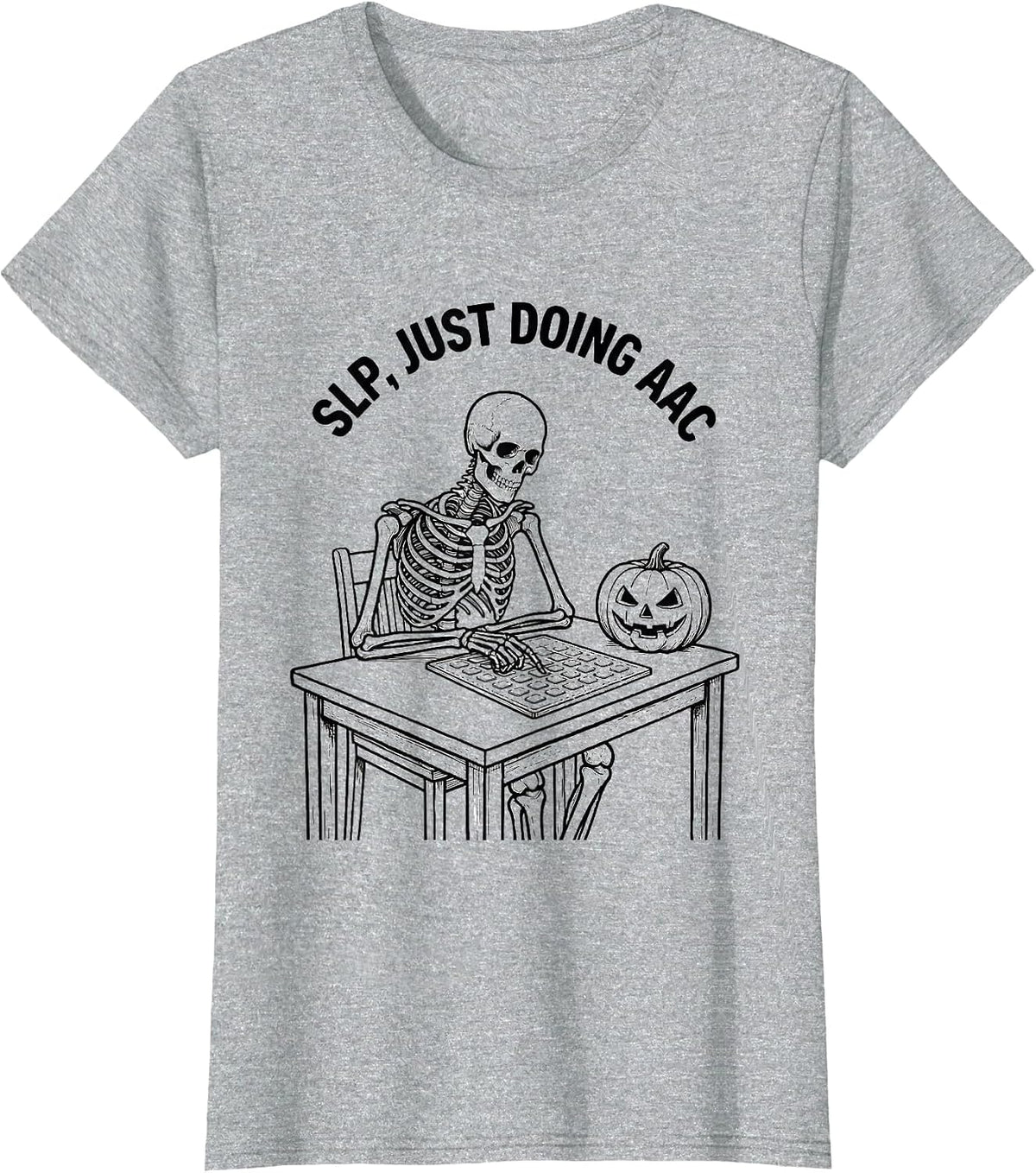 SLP Just Doing AAC Skeleton Therapist Halloween Ghost Humor T-Shirt - Heather Grey