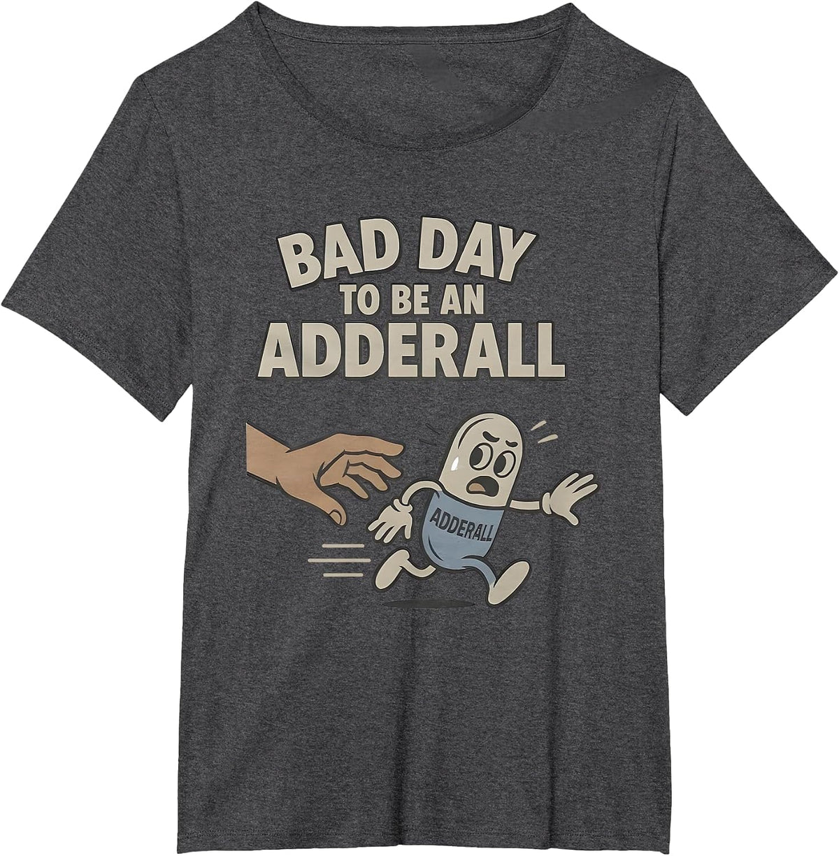 Bad Day to be an Adderall T-Shirt - Dark Heather Grey
