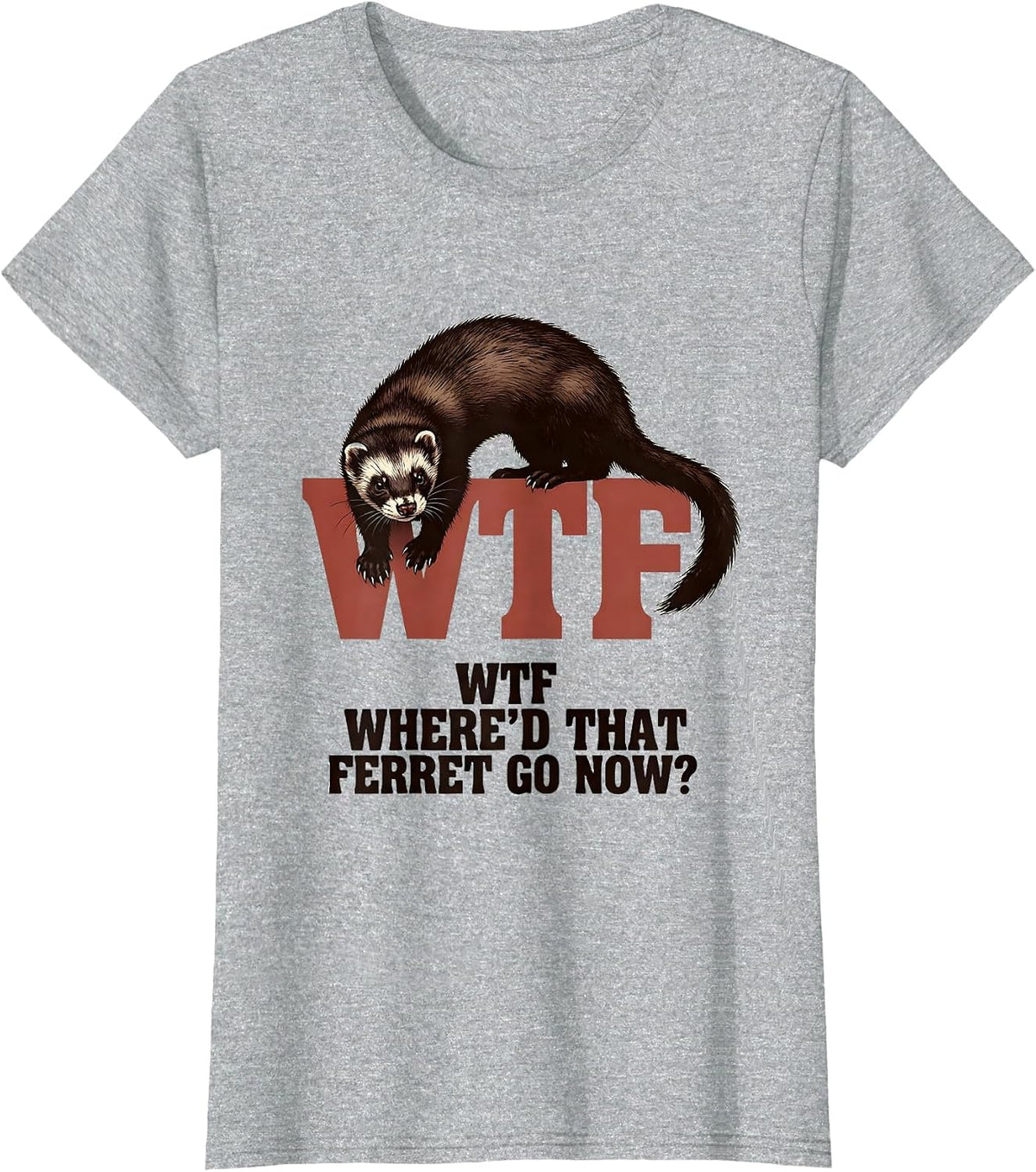 Women's WTF: Where'd That Ferret Go Now Funny Ferret Lover Christmas T-Shirt - Heather Grey
