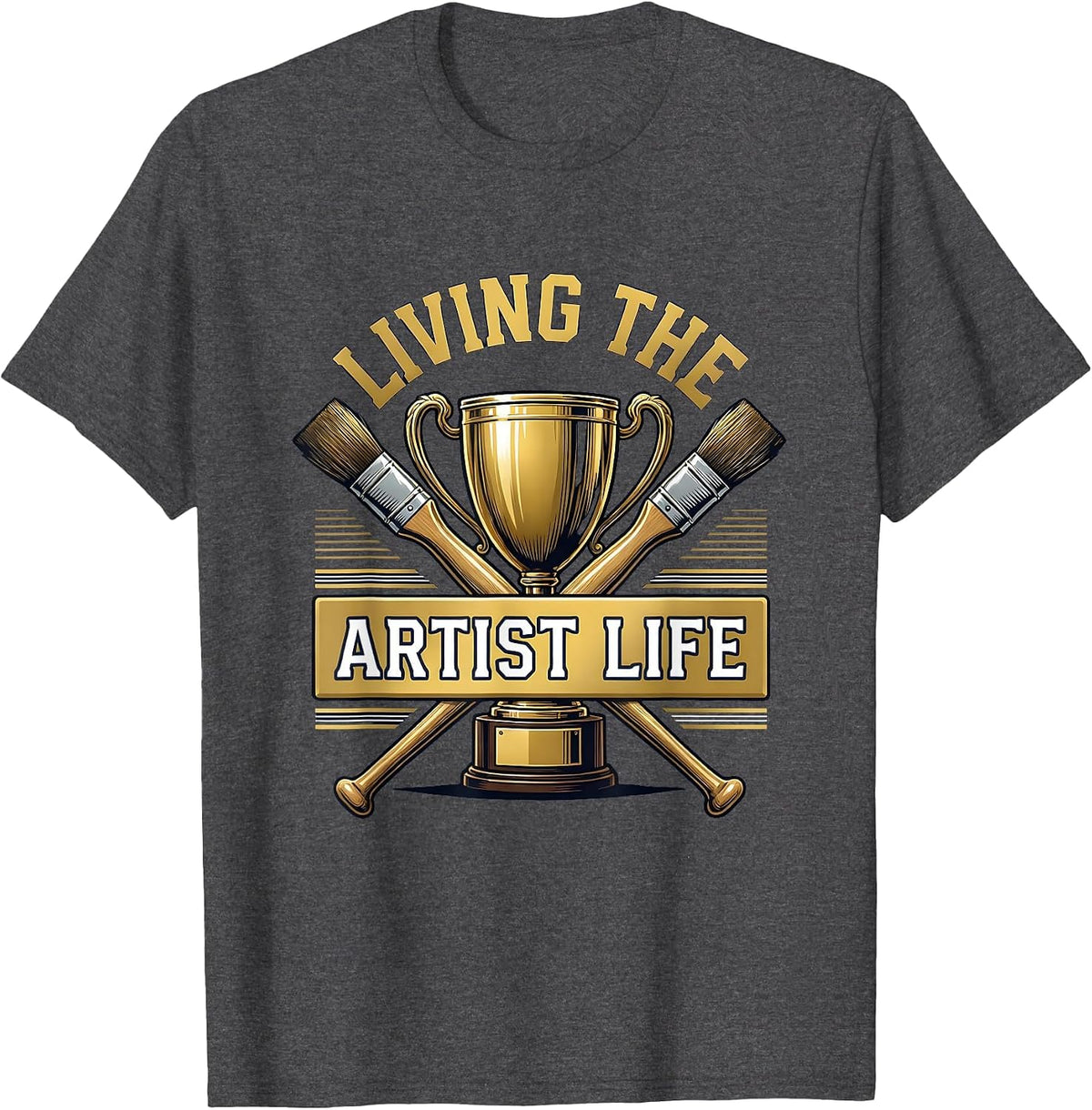 Living the Artist Life Graphic Design T-Shirt - Dark Heather Grey