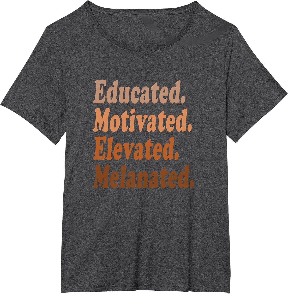 Educated Motivated Elevated Melanated Black History Teacher T-Shirt - Dark Heather Grey