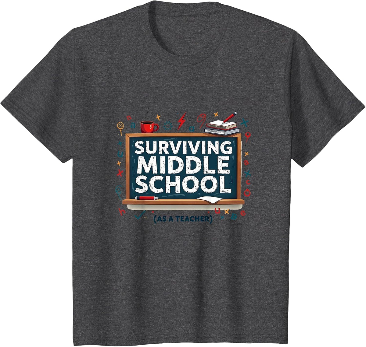 Middle School Teacher Survival Humor Gift T-Shirt - Dark Heather Grey